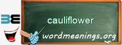 WordMeaning blackboard for cauliflower